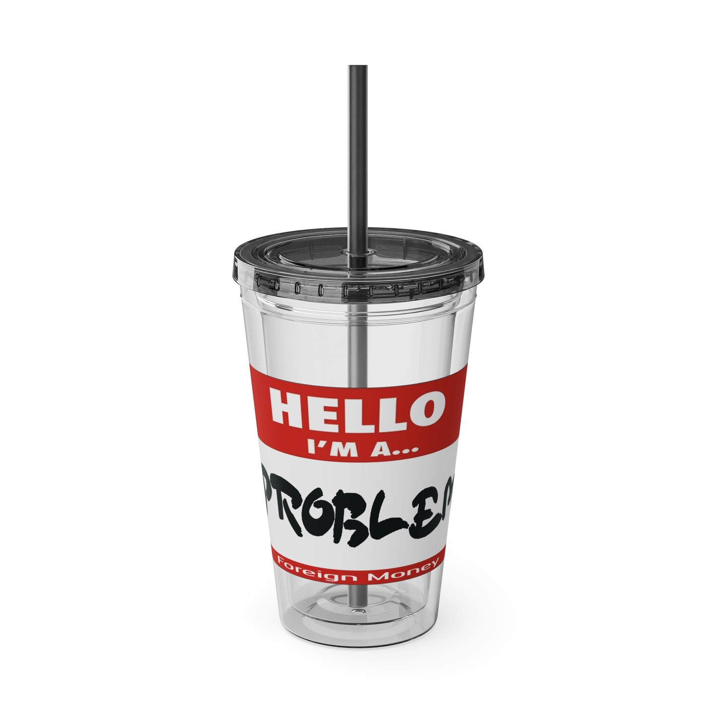 Problem 16oz Tumbler