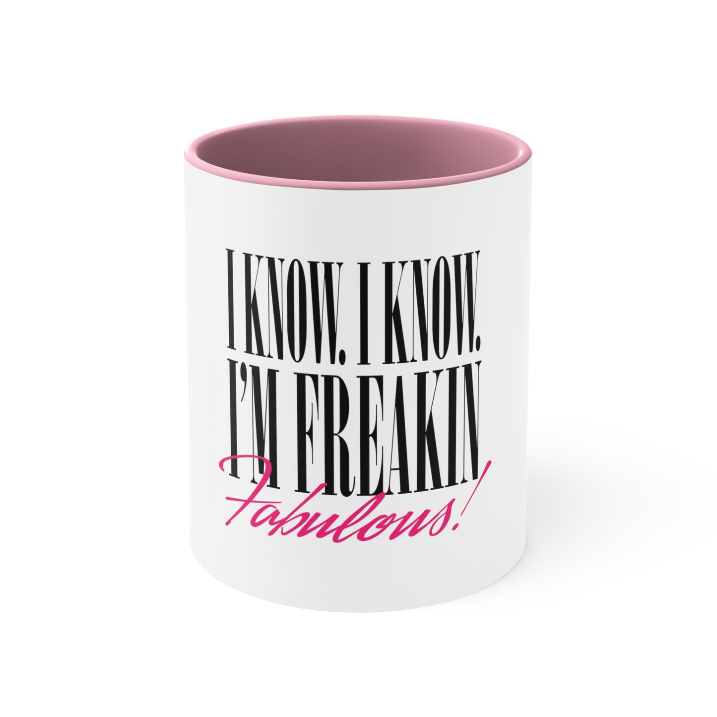Freakin Fabulous 11oz Mug