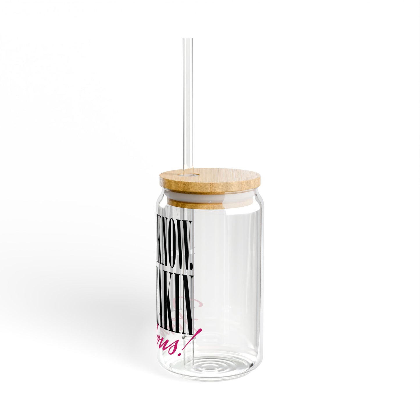 Freakin’ Fabulous Sipper