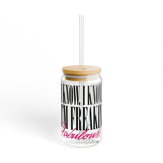 Freakin’ Fabulous Sipper