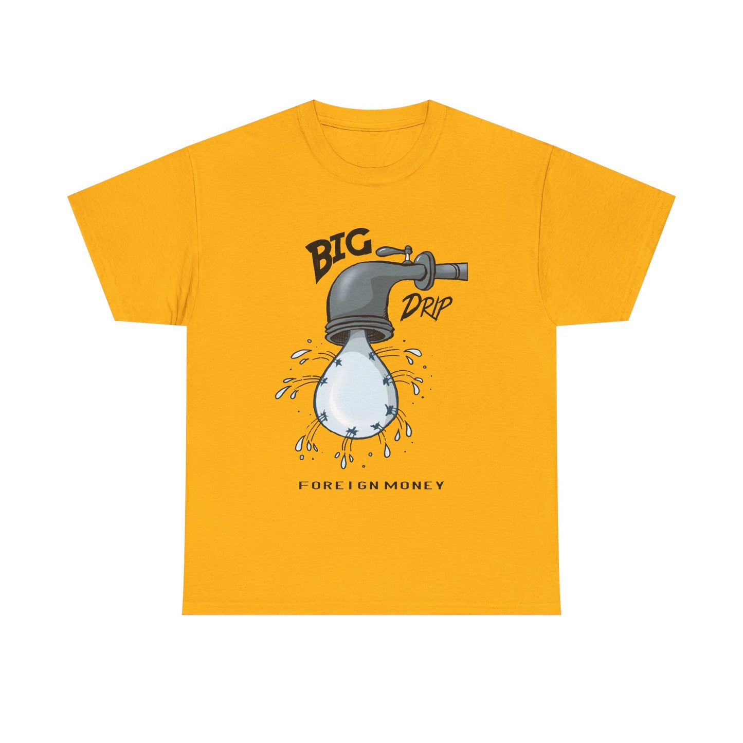 Big Drip +
