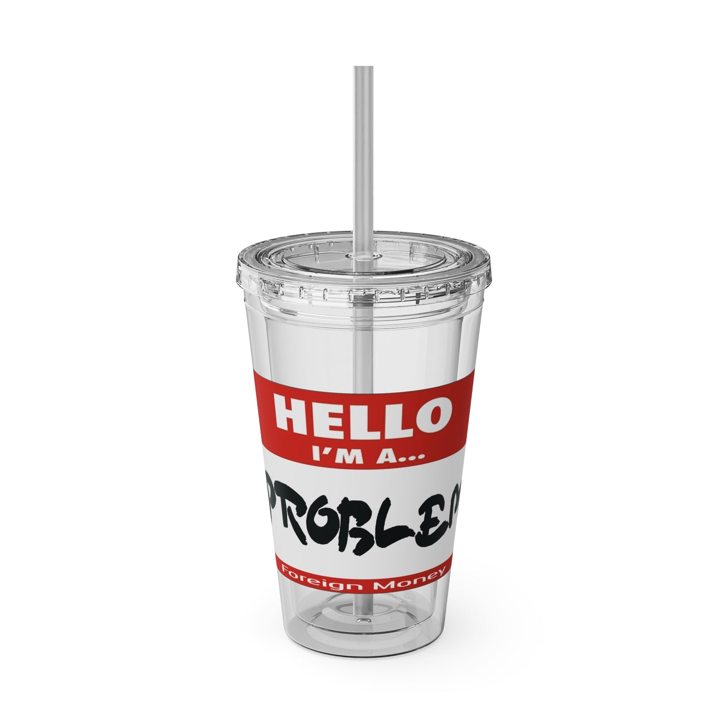 Problem 16oz Tumbler